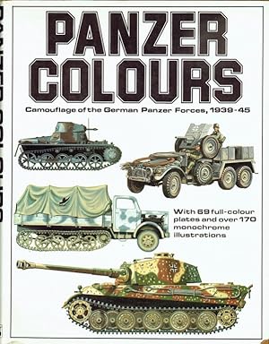 Imagen del vendedor de PANZER COLOURS: CAMOUFLAGE OF THE GERMAN PANZER FORCES 1939-45 a la venta por Paul Meekins Military & History Books