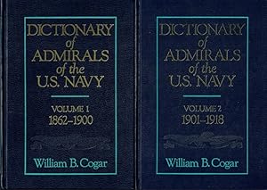 Seller image for DICTIONARY OF ADMIRALS OF THE US NAVY, 1862-1918 (TWO VOLUME SET) for sale by Paul Meekins Military & History Books