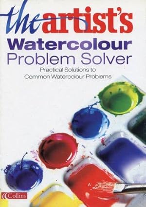 Seller image for The Artists Watercolour Problem Solver for sale by WeBuyBooks
