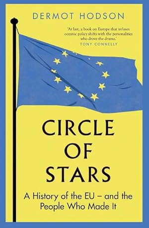 Bild des Verkufers fr Circle of Stars : A History of the EU and the People Who Made It zum Verkauf von AHA-BUCH GmbH