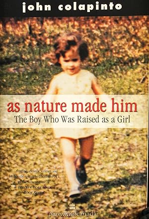 Seller image for As Nature Made Him: The Boy Who Was Raised As a Girl for sale by Mad Hatter Bookstore