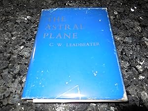 The Astral Plane (Theosohical Manual No. 5)