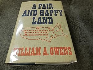 Seller image for A Fair and Happy Land: A Chronicle of Frontier America for sale by Veronica's Books