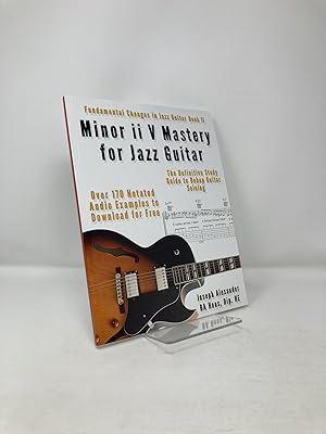 Immagine del venditore per Minor ii V Mastery for Jazz Guitar: The Definitive Study Guide to Bebop Guitar Soloing (Fundamental Changes in Jazz Guitar) venduto da Southampton Books