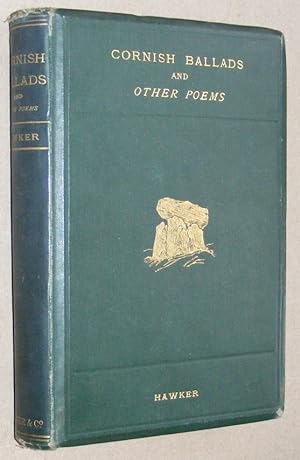 The Cornish Ballads and other poems of the Rev S Hawker . including a second edition of 'The Ques...