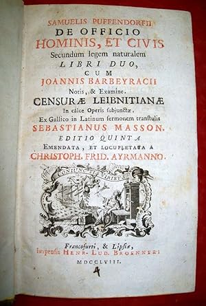 De officio hominis, et civis Secundum legem naturalem. Libri duo, cum Ioannis Barbeyracii notis, ...