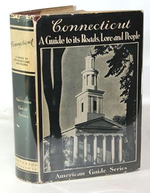 Connecticut A Guide to its Roads, Lore and People