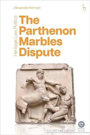 Bild des Verkufers fr Parthenon Marbles Dispute : Heritage, Law, Politics zum Verkauf von GreatBookPrices