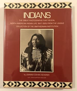 Immagine del venditore per INDIANS - THE GREAT PHOTOGRAPHS THAT REVEAL NORTH AMERICAN INDIAN LIFE venduto da BUCKINGHAM BOOKS, ABAA, ILAB, IOBA