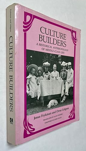 Immagine del venditore per Culture Builders: A Historical Anthropology of Middle-Class Life venduto da BIBLIOPE by Calvello Books