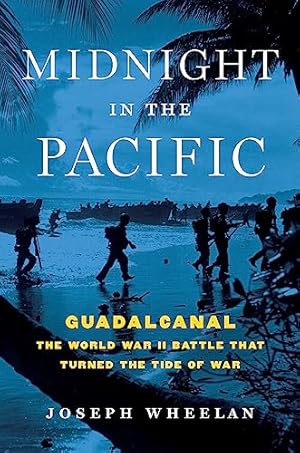 Image du vendeur pour Midnight in the Pacific: Guadalcanal -- The World War II Battle That Turned the Tide of War mis en vente par -OnTimeBooks-