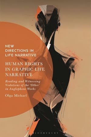 Seller image for Human Rights in Graphic Life Narrative : Reading and Witnessing Violations of the Other in Anglophone Works for sale by GreatBookPrices