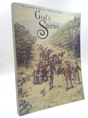 Bild des Verkufers fr God's Stories: An Illustrated History Of Baptists In Virginia zum Verkauf von ThriftBooksVintage