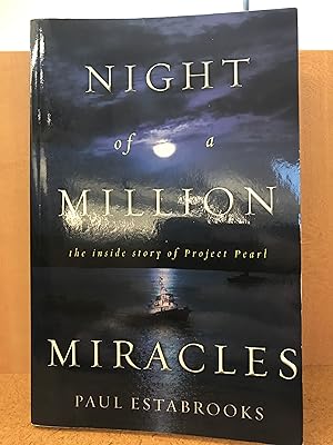 Night of a Million Miracles: The Inside Story of Project Pearl