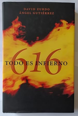 Seller image for 616, todo es infierno for sale by La Leona LibreRa