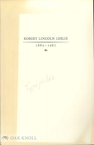 ROBERT LINCOLN LESLIE, 1885 - 1987