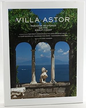 Seller image for VILLA ASTOR: Paradise Restored on the Amalfi Coast for sale by Arches Bookhouse