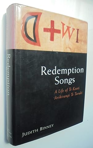 Image du vendeur pour Redemption Songs. A Life of Te Kooti Arikirangi Te Turuki . SCARCE FIRST EDITION mis en vente par Phoenix Books NZ