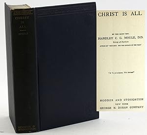 Image du vendeur pour CHRIST IS ALL Sermons From New Testament Texts On Various Aspects Of The Glory And Work Of Christ, With Some Other Sermons mis en vente par Arches Bookhouse