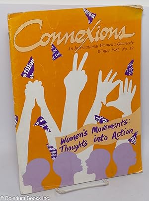 Connexions: an international women's quarterly; issue #19 Winter 1986; women's movements - though...