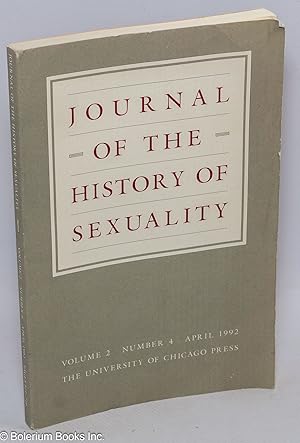 Image du vendeur pour Journal of the History of Sexuality: vol. 2, #4, April 1992 mis en vente par Bolerium Books Inc.