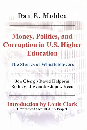 Image du vendeur pour Money, Politics, and Corruption in U. S. Higher Education: The Stories of Whistleblowers mis en vente par The Anthropologists Closet