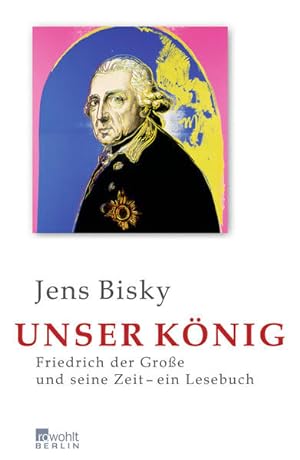Image du vendeur pour Unser Knig Friedrich der Groe und seine Zeit - ein Lesebuch mis en vente par Leipziger Antiquariat