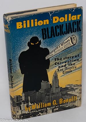 Imagen del vendedor de Billion dollar blackjack; the story of corruption and the Los Angeles Times. [sub-title from dust jacket] a la venta por Bolerium Books Inc.