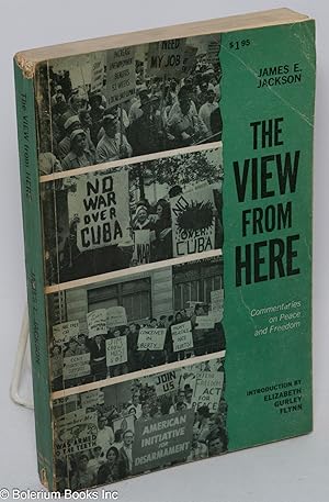 Imagen del vendedor de The view from here: commentaries on peace and freedom a la venta por Bolerium Books Inc.