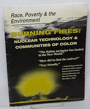 Image du vendeur pour Race, Poverty & the Environment; A [quarterly] journal for social and environmental justice. Volume V, Number 3 & 4; Spring/Summer 1995. Burning Fires: Nuclear Technology & Communities of Color [specially-themed issue] mis en vente par Bolerium Books Inc.