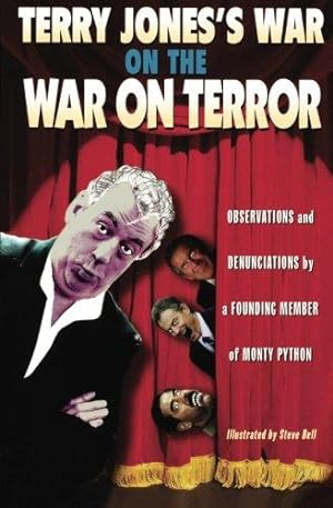 Seller image for Terry Jones's War on the War on Terror: Observations and Denunciations by a Founding Member of Monty Python for sale by WeBuyBooks