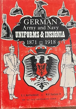 Immagine del venditore per German Army, Navy Uniforms and Insignia: 1871-1918 venduto da Antique Mall Books