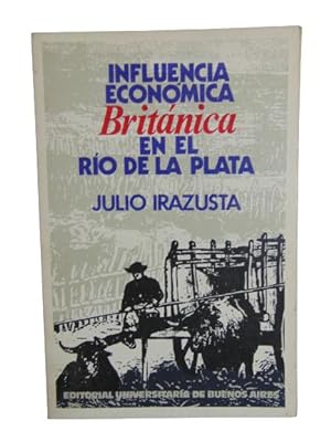 Influencia Económica Británica En El Río De La Plata