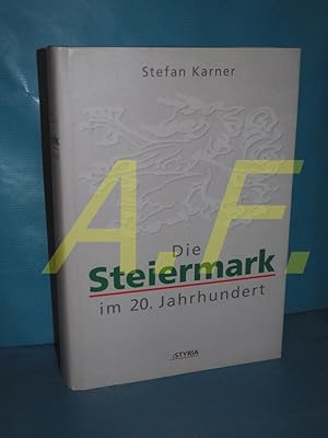 Bild des Verkufers fr Die Steiermark im 20. Jahrhundert : Politik - Wirtschaft - Gesellschaft - Kultur zum Verkauf von Antiquarische Fundgrube e.U.