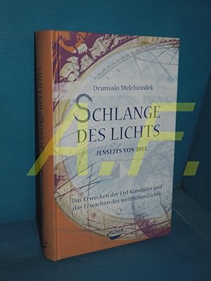 Image du vendeur pour Schlange des Lichts : jenseits von 2012 das Erwecken der Erd-Kundalini und das Erwachen des weiblichen Lichts mis en vente par Antiquarische Fundgrube e.U.