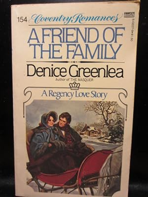 A FRIEND OF THE FAMILY (Coventry Romance #154) Regency Romance