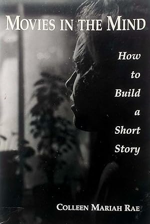 Movies in the Mind: How to Build a Short Story