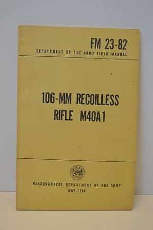 106 MM Rifle M40A1 FM 23-82