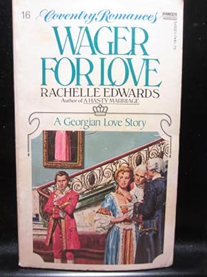 Seller image for WAGER FOR LOVE (Coventry Romance #16) GEORGIAN for sale by The Book Abyss
