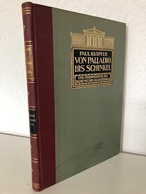 Bild des Verkufers fr Von Palladio bis Schinkel. Eine Charakteristik der Baunkunst des Klassizismus. Mit 261 Abbildungen im Text (als Geschichte der neueren Baukunst, Band 9) zum Verkauf von Antiquariat an der Linie 3