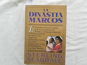 Imagen del vendedor de La dinasta Marcos. La increble hisotria oculta tras la corrupcin de Imelda y Ferdinand marcos, y la participacin de ella de los negocios norteamericanos, el crimen organizad, La CIA, EL Pentgono Y La Casa Blanca. a la venta por Librera "Franz Kafka" Mxico.