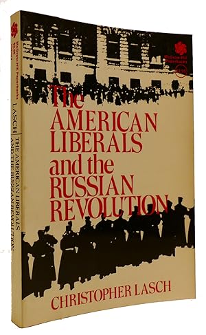 Seller image for THE AMERICAN LIBERALS AND THE RUSSIAN REVOLUTION for sale by Rare Book Cellar