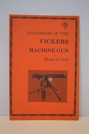 Handbook of the Vickers Machine Gun Model of 1915
