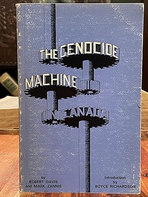 The Genocide Machine in Canada; The pacification of the North