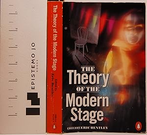 The Theory of the Modern Stage: An Introduction to Modern Theatre and Drama