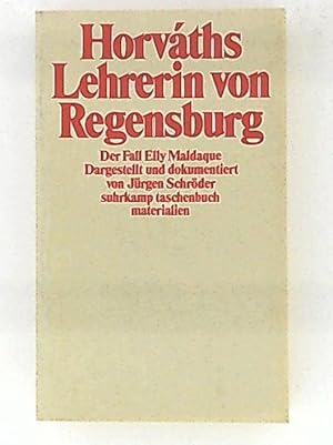 Horváths "Lehrerin von Regensburg" - Der Fall Elly Maldaque