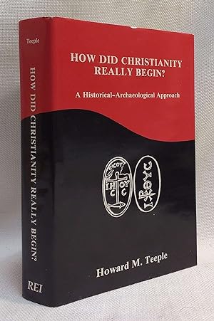 Seller image for How Did Christianity Really Begin?: A Historical-Archaeological Approach for sale by Book House in Dinkytown, IOBA