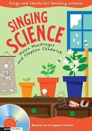 Bild des Verkufers fr Singing Science: Songs and chants for teaching science (Singing Subjects) zum Verkauf von WeBuyBooks