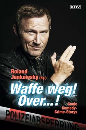 Imagen del vendedor de Waffe weg! Over.! Coole Comedy-Crime-Storys. a la venta por A43 Kulturgut