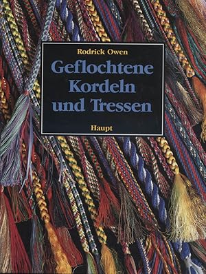 Immagine del venditore per Geflochtene Kordeln und Tressen : ein Anleitungsbuch mit ber 250 Mustern. Rodrick Owen. [Aus dem Engl. bers. von Ursina Arn-Grischott] venduto da Versandantiquariat Ottomar Khler